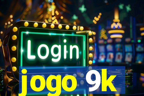 jogo 9k